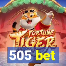 505 bet